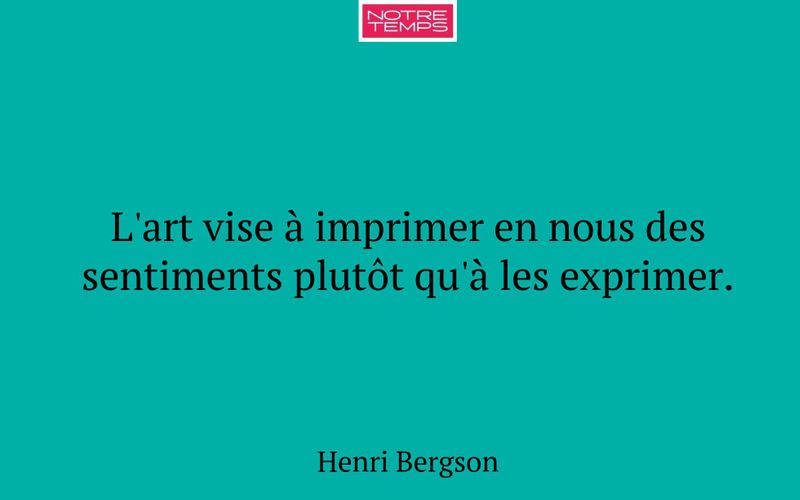 L'art vise à imprimer en nous des sentiments plutôt qu'à les exprimer.