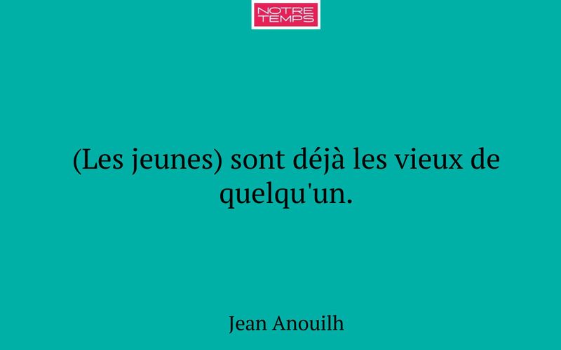 (Les jeunes) sont déjà les vieux de quelqu'un.