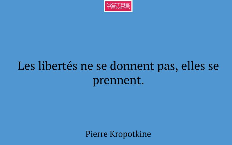 Les libertés ne se donnent pas, elles se prennent.