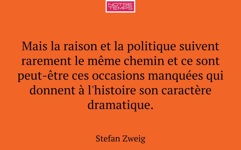 Mais la raison et la politique suivent rarement le même chemin et ce sont peut-être ces occasions manquées qui donnent à l'histoire son caractère dramatique.