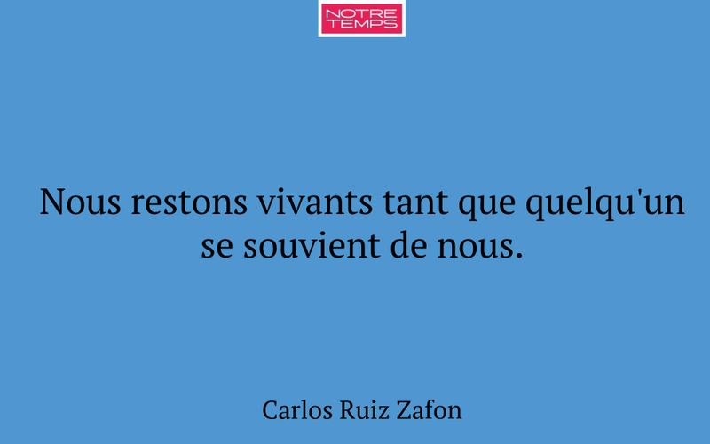 Nous restons vivants tant que quelqu'un se souvient de nous.