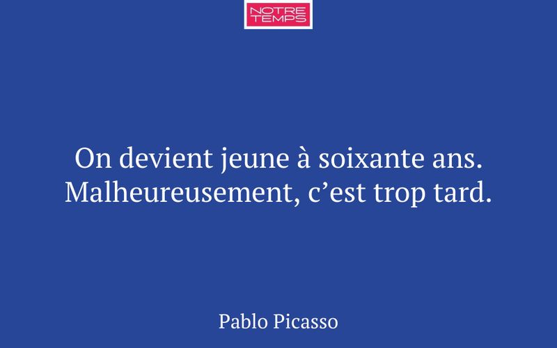 On devient jeune à soixante ans. Malheureusement, c’est trop tard.