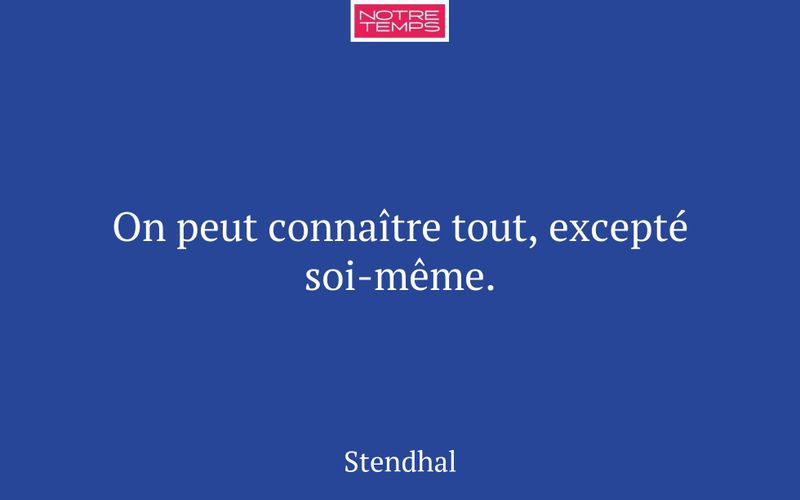 On peut connaître tout, excepté soi-même.