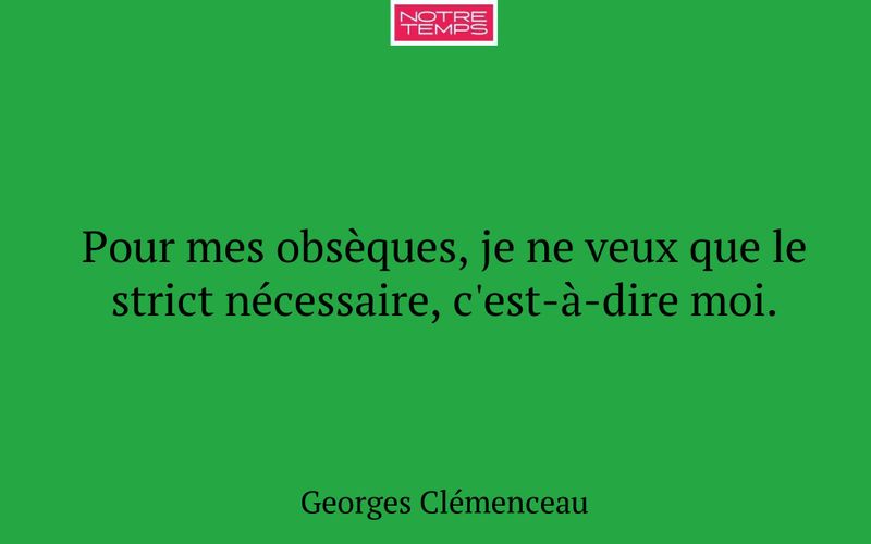 Pour mes obsèques, je ne veux que le strict nécessaire, c'est-à-dire moi.