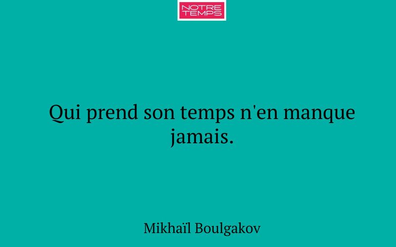Qui prend son temps n'en manque jamais.