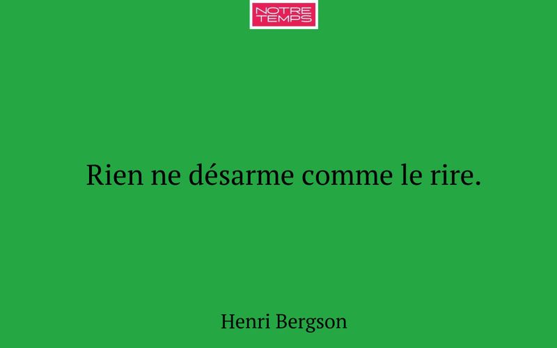Rien ne désarme comme le rire.