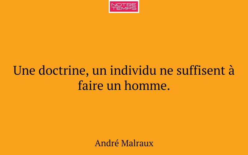 Une doctrine, un individu ne suffisent à faire un homme.