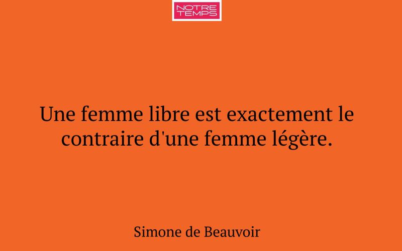 Une femme libre est exactement le contraire d'une femme légère.