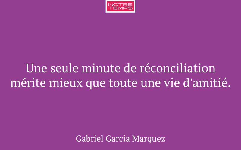 Une seule minute de réconciliation mérite mieux que toute une vie d'amitié.