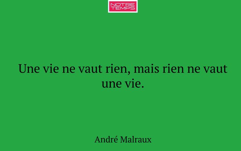Une vie ne vaut rien, mais rien ne vaut une vie.